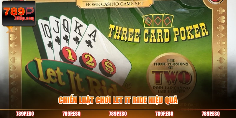 Chiết luật chơi Let It Ride hiệu quả