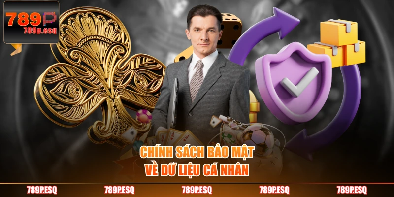 Chính sách bảo mật về dữ liệu cá nhân