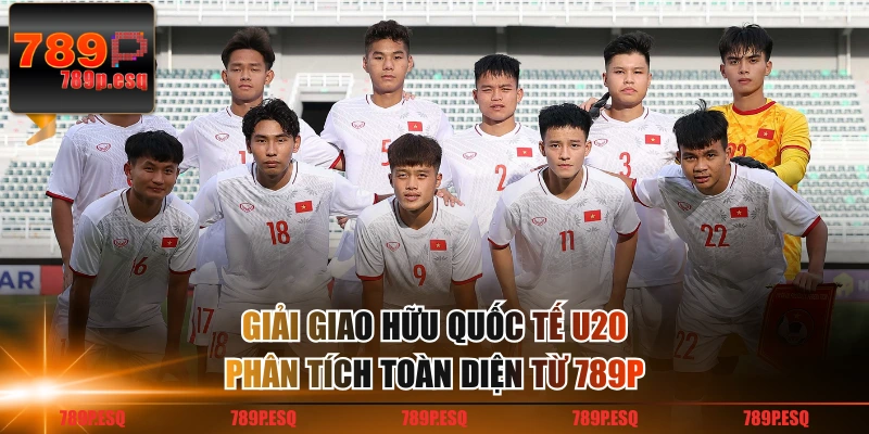 Giải giao hữu quốc tế U20