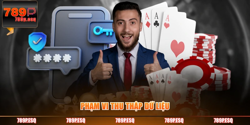 Phạm vi thu thập dữ liệu