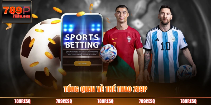 Tổng quan về thể thao 789P